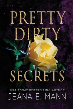 Pretty Dirty Secrets: An Unconventional Love Story - Book #3 of the Pretty Broken