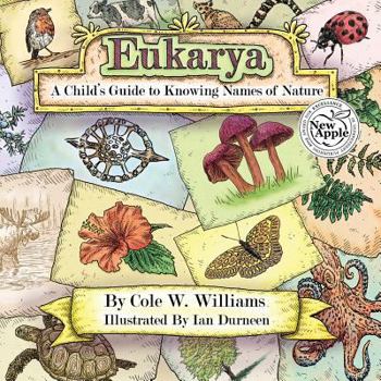 Paperback Eukarya: A Child's Guide to Knowing Names of Nature Book