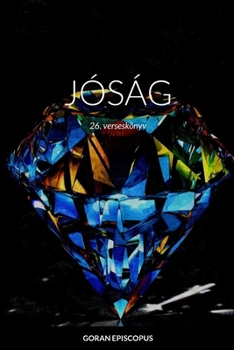 Paperback Jóság: 26. verseskönyv [Hungarian] Book
