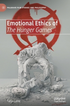 Hardcover Emotional Ethics of the Hunger Games Book