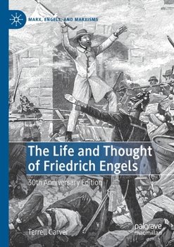 Paperback The Life and Thought of Friedrich Engels: 30th Anniversary Edition Book