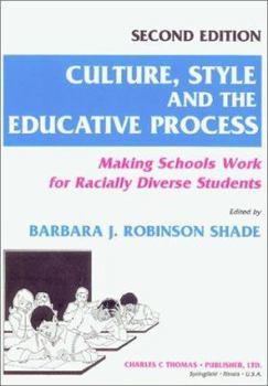 Paperback Culture, Style, and the Educative Process: Making Schools Work for Racially Diverse Students Book