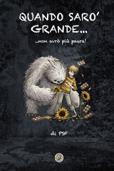 Paperback Quando sarò grande...: ...non avrò più paura [Italian] Book