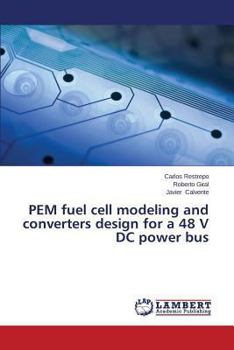 Paperback PEM fuel cell modeling and converters design for a 48 V DC power bus Book