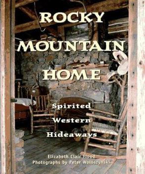 Hardcover Rocky Mountain Homes: Spiritual Western Hideaways Book