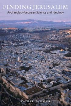 Paperback Finding Jerusalem: Archaeology Between Science and Ideology Book