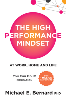 Paperback The High Performance Mindset: At Work, Home and Life Book