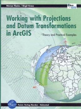 Paperback Working with Projections and Datum Transformations in ArcGIS Book