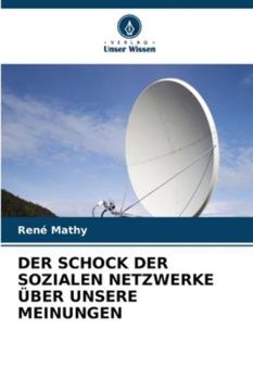 Paperback Der Schock Der Sozialen Netzwerke Über Unsere Meinungen [German] Book