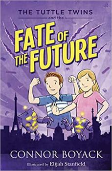 Paperback The Tuttle Twins and the Fate of the Future Book