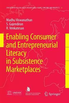 Paperback Enabling Consumer and Entrepreneurial Literacy in Subsistence Marketplaces Book