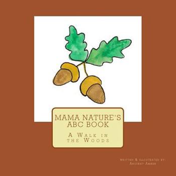 Paperback Mama Nature's ABC Book: A Walk in the Woods Book