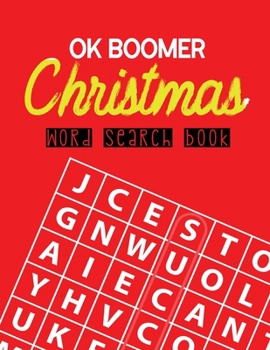 Paperback OK Boomer Christmas Word Search Book: 360+ Large-Print Puzzles Christmas Word Search Puzzle Book for Adults Brain Exercise Game, Fun and Festive Word Book