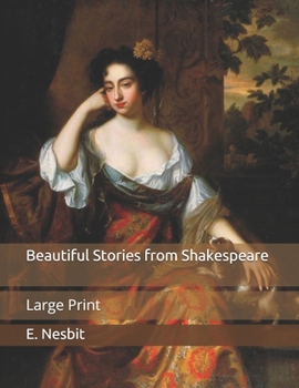 Paperback Beautiful Stories from Shakespeare: Large Print Book