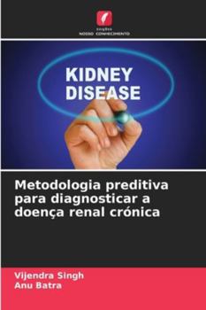Paperback Metodologia preditiva para diagnosticar a doença renal crónica [Portuguese] Book