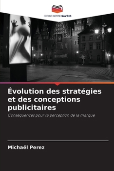 Paperback Évolution des stratégies et des conceptions publicitaires [French] Book
