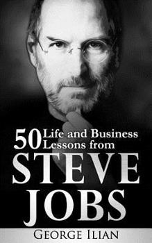 Paperback Steve Jobs: 50 Life and Business Lessons from Steve Jobs Book