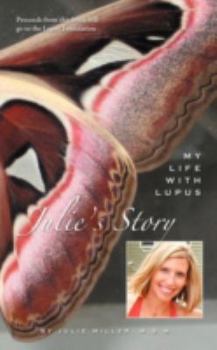 Paperback Julie's Story, My Life With Lupus Book
