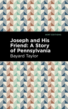 Joseph and His Friend: A Story of Pennsylvania