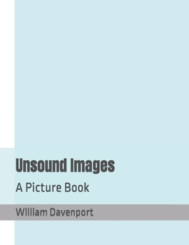 Paperback Unsound Images: A Picture Book