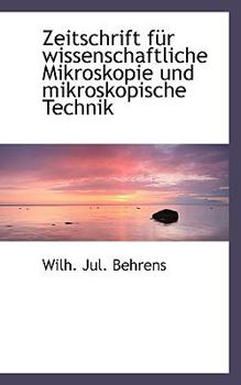 Paperback Zeitschrift Fur Wissenschaftliche Mikroskopie Und Mikroskopische Technik [German] Book