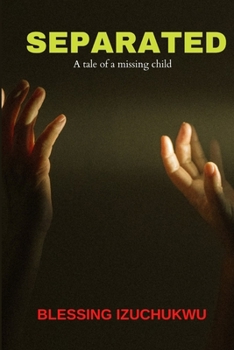 Paperback Separated: A tale of a missing child Book