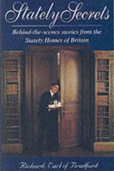 Paperback Stately Secrets: Behind-The-Scenes Stories from the Stately Homes of Britain Book