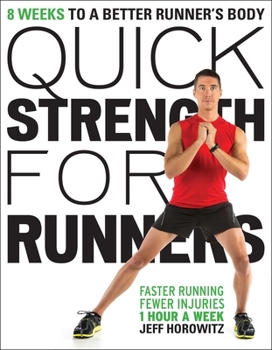 Paperback Quick Strength for Runners: 8 Weeks to a Better Runner's Body Book