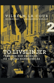 Paperback To livslinjer. Tr?k fra min ungdoms og tidlige manddoms ?r [Danish] Book