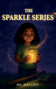 Hardcover The Sparkle Series, The Sparkle Jar, The Sparkle Bat, The Sparkle Cap Book