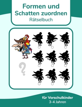 Paperback Formen und Schatten zuordnen Rätselbuch für Vorschulkinder 3-4 Jahren [German] Book