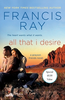 Paperback All That I Desire: A Grayson Friends Novel Book