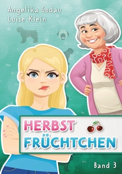 Paperback Herbstfrüchtchen: Das bunte Leben einer Patchworkfamilie [German] Book