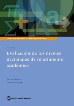 Paperback Evaluaciones Nacionales del Rendimiento Académico Volumen 1: Evaluación de Los Niveles Nacionales de Rendimiento Académico Volume 1 Book