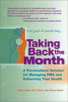 Paperback Taking Back the Month: A Personalized Solution for Managing PMS and Enhancing Your Health Book