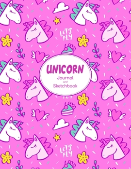 Unicorn Journal and Sketchbook: Cute Pink Unicorn Drawing and Composition Notebook for Girls: Blank Page + Lined Page
