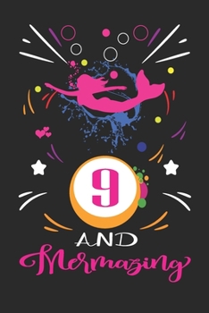 9 And Mermazing: Happy Mermaid birthday gifts for girls, 9 Year Old Birthday Gift for Mermazing Girls, Birthday Mermaid Journal for Girls