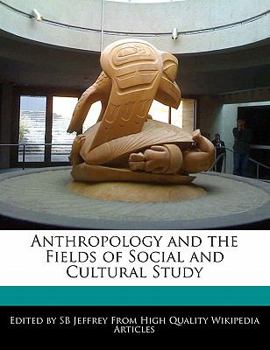 Paperback Anthropology and the Fields of Social and Cultural Study Book
