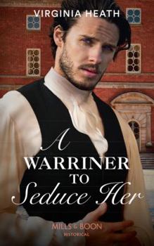 Paperback A Warriner To Seduce Her (The Wild Warriners) Book