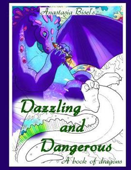 Paperback Dazzling and Dangerous: A book of dragons Book