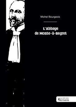 Paperback L'abbaye de Monte-à-Regret [French] Book
