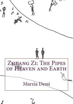 Paperback Zhuang Zi: The Pipes of Heaven and Earth Book