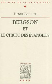 Paperback Bergson Et Le Christ Des Evangiles [French] Book
