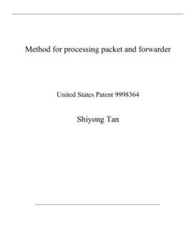 Method for processing packet and forwarder: United States Patent 9998364