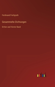 Gesammelte Dichtungen: Dritter und Vierter Band