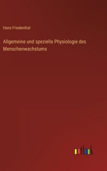 Hardcover Allgemeine und spezielle Physiologie des Menschenwachstums [German] Book