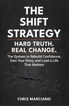 The Shift Strategy: Hard Truth. Real Change