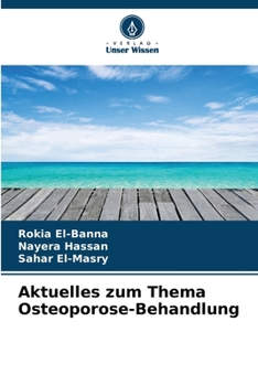 Aktuelles zum Thema Osteoporose-Behandlung (German Edition)