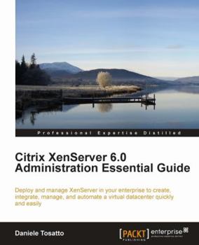 Paperback Citrix Xenserver 6.0 Administration Essential Guide Book