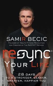 Audio CD Resync(r) Your Life: 28 Days to a Stronger, Leaner, Smarter, Happier You Book